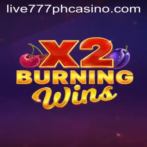 BurningWinsX2: A Closer Look at the Thrilling Game and Its Place in LIVE777 PH CASINO