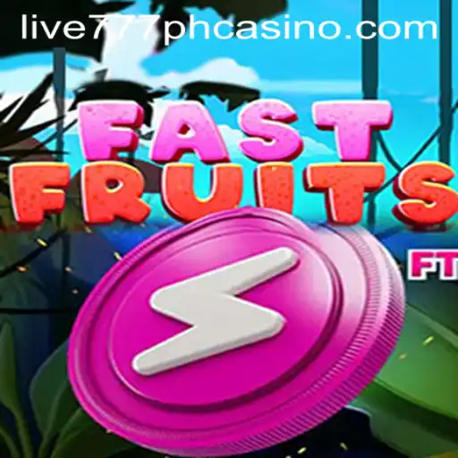 FastFruits: A Thrilling Experience at LIVE777 PH CASINO