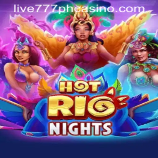 Explore the Excitement of HotRioNights and LIVE777 PH CASINO