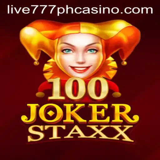 Discovering the Thrills of 100JokerStaxx at LIVE777 PH CASINO